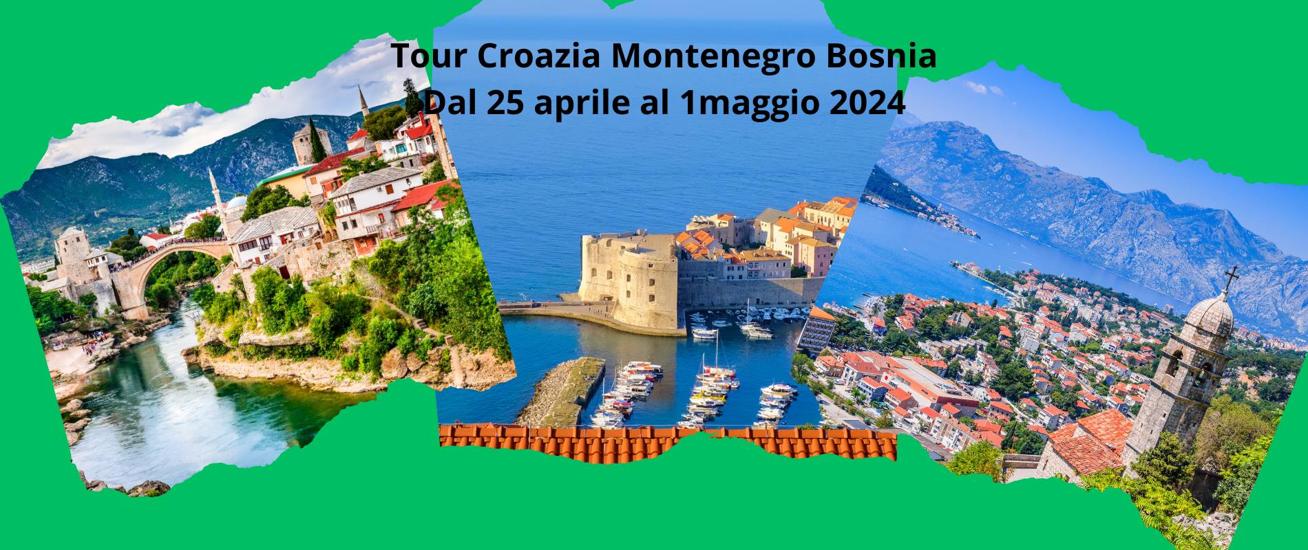 Tour Croazia, Montenegro, Bosnia